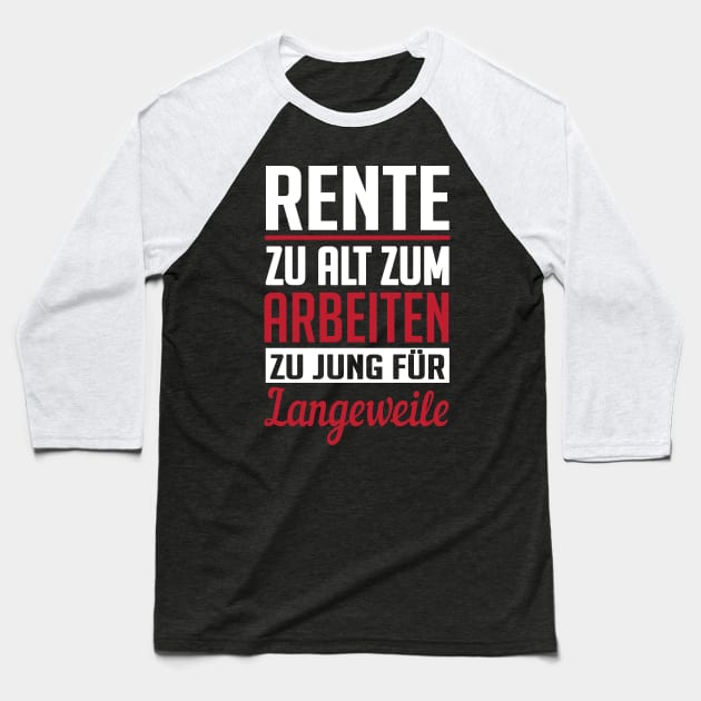 Rente zu jung für langeweile (white) Baseball T-Shirt by nektarinchen